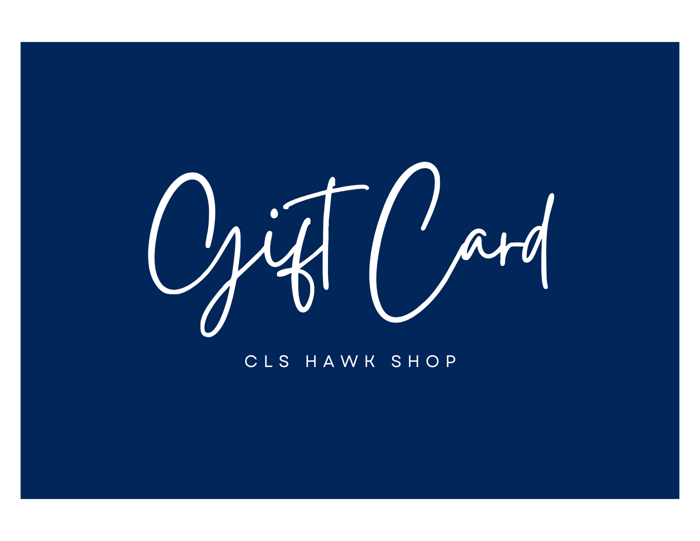 CLS Hawk Shop Gift Card